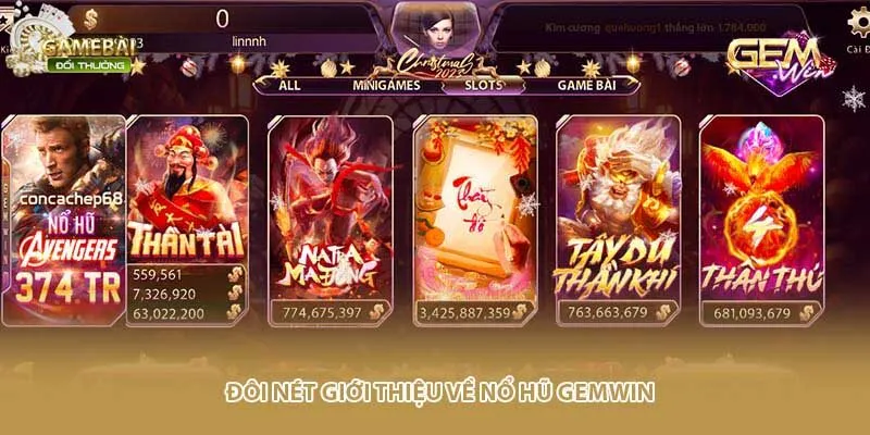 Đ&ocirc;i n&eacute;t giới thiệu về nổ hũ Gemwin
