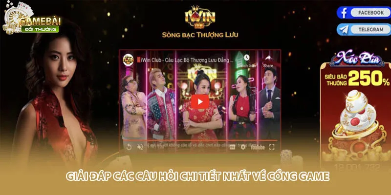 Giải đ&aacute;p c&aacute;c c&acirc;u hỏi chi tiết nhất về cổng game