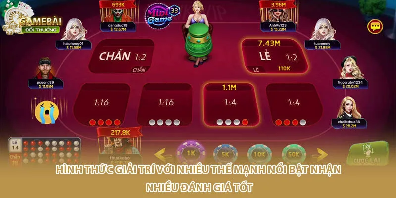 H&igrave;nh thức giải tr&iacute; với nhiều thế mạnh nổi bật nhận nhiều đ&aacute;nh gi&aacute; tốt