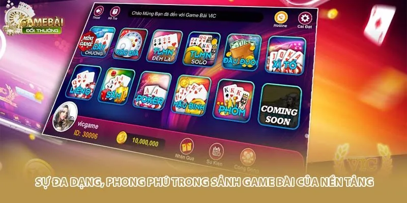 Sự đa dạng, phong phú trong sảnh game bài của nền tảng