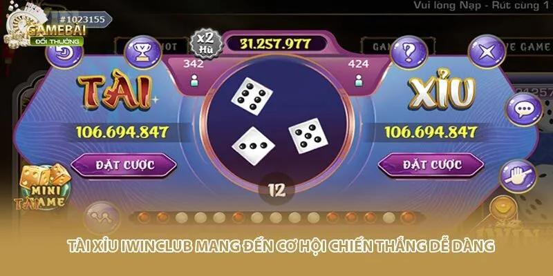 Tài xỉu Iwinclub mang đến cơ hội chiến thắng dễ dàng