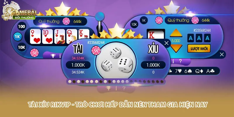 Tài Xỉu Rikvip - Trò Chơi Hấp Dẫn Nên Tham Gia Hiện Nay
