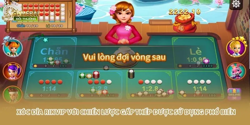 X&oacute;c đĩa Rikvip với chiến lược gấp thếp được sử dụng phổ biến
